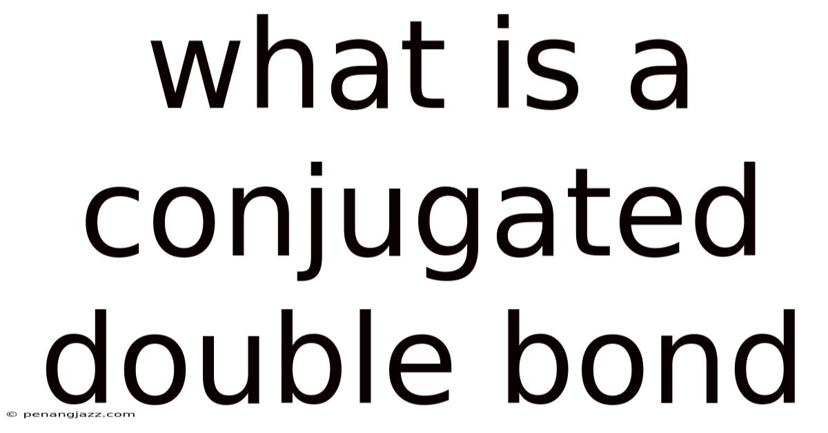 What Is A Conjugated Double Bond