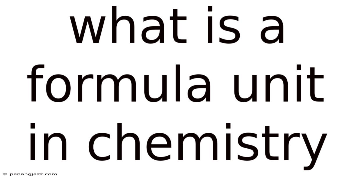What Is A Formula Unit In Chemistry