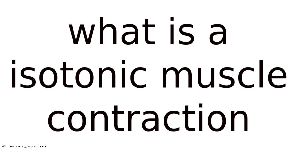 What Is A Isotonic Muscle Contraction