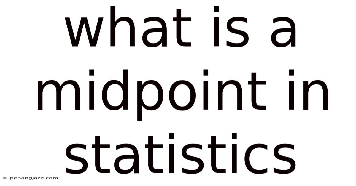 What Is A Midpoint In Statistics