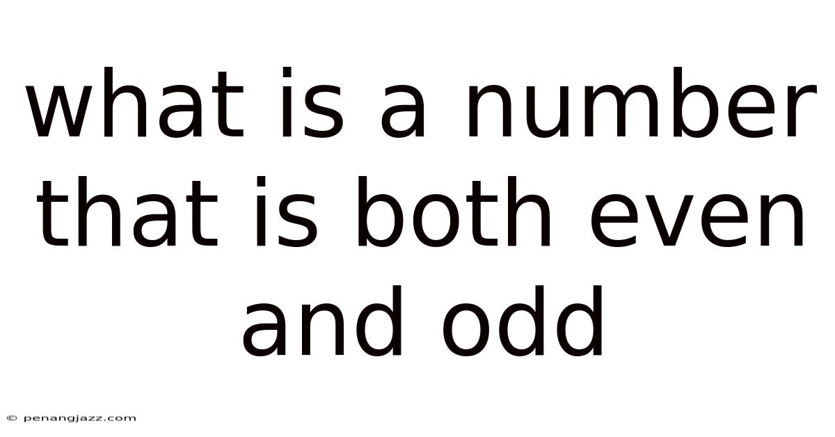What Is A Number That Is Both Even And Odd