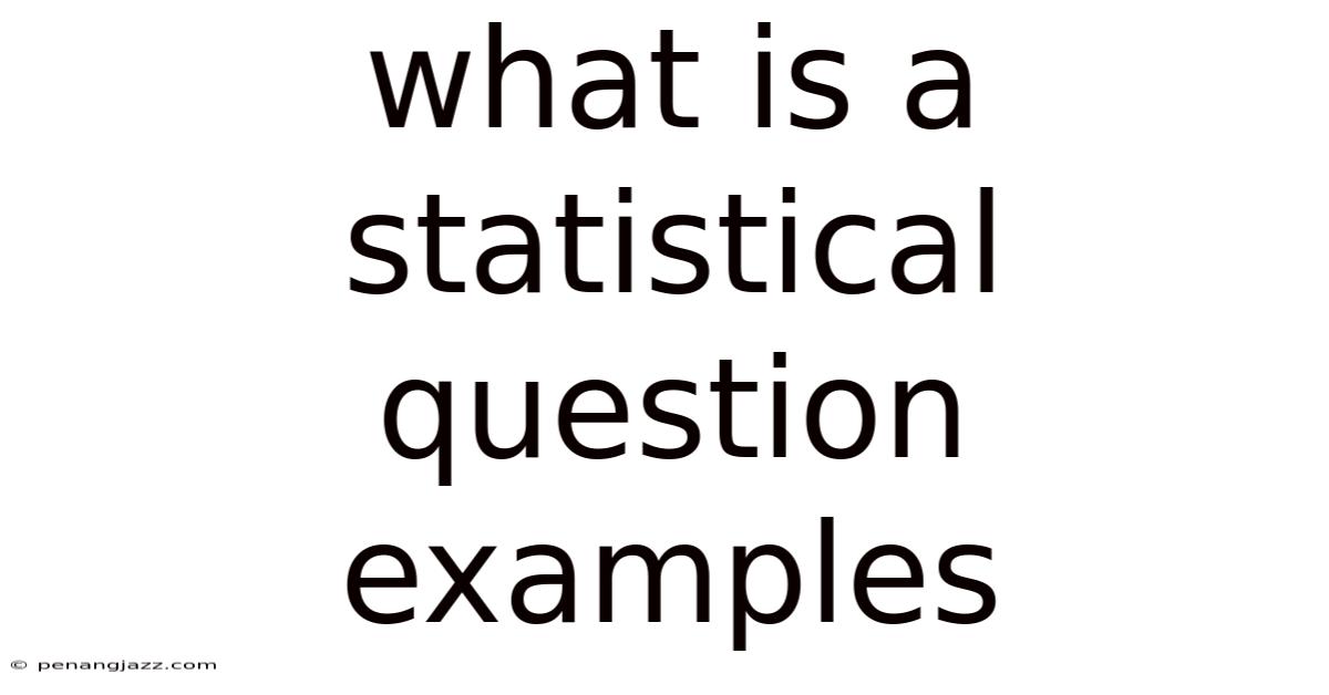 What Is A Statistical Question Examples