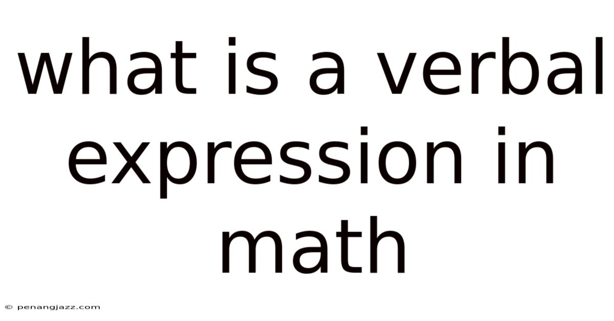 What Is A Verbal Expression In Math