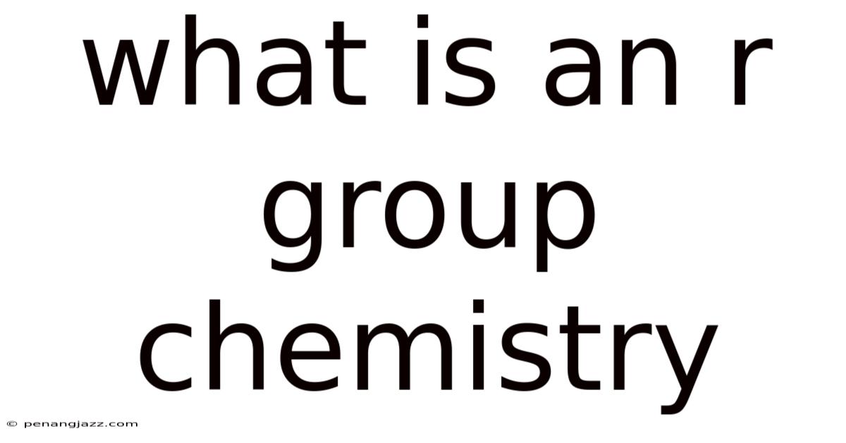 What Is An R Group Chemistry
