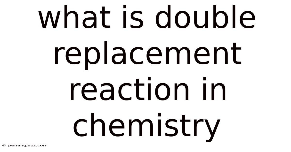 What Is Double Replacement Reaction In Chemistry