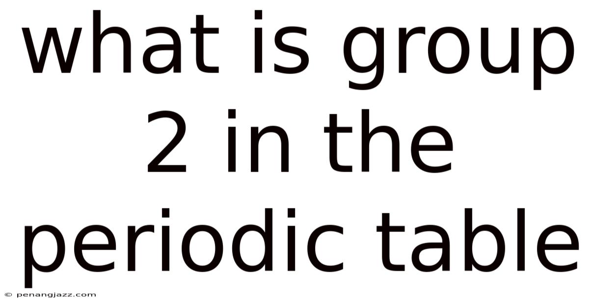 What Is Group 2 In The Periodic Table