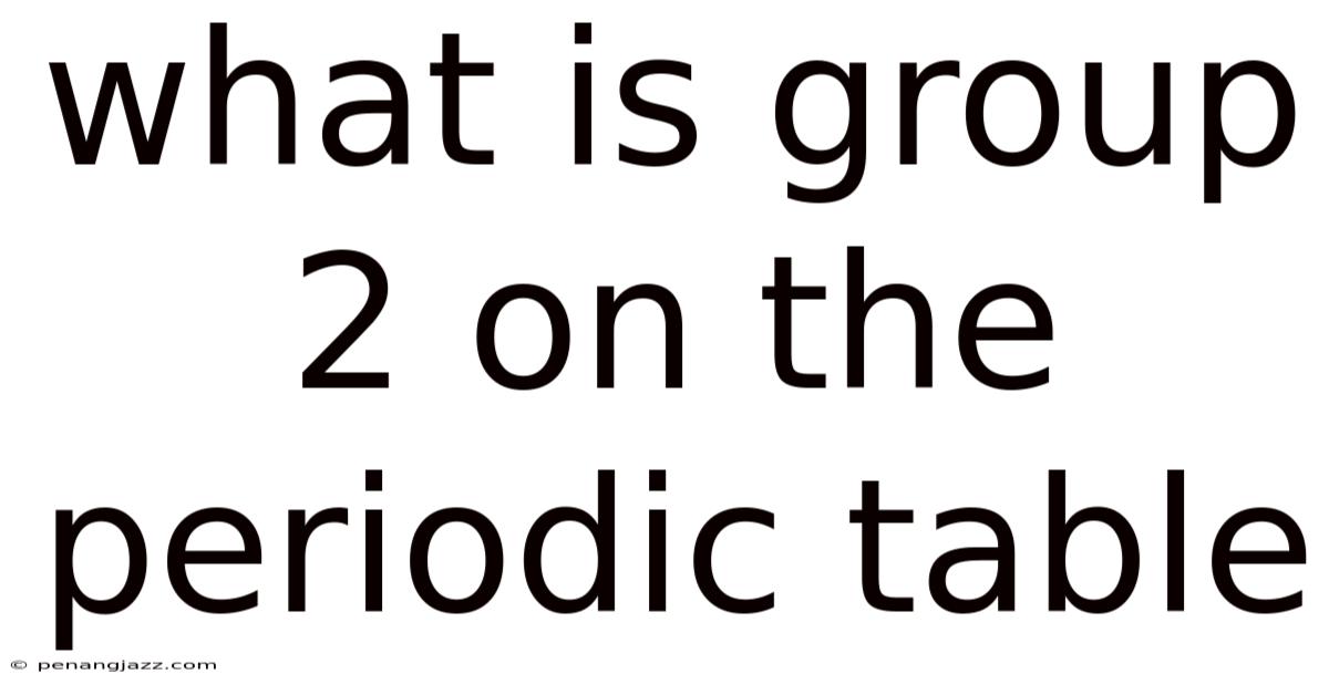 What Is Group 2 On The Periodic Table