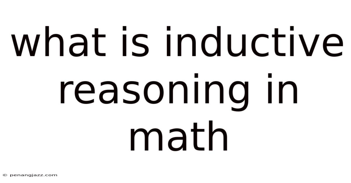 What Is Inductive Reasoning In Math