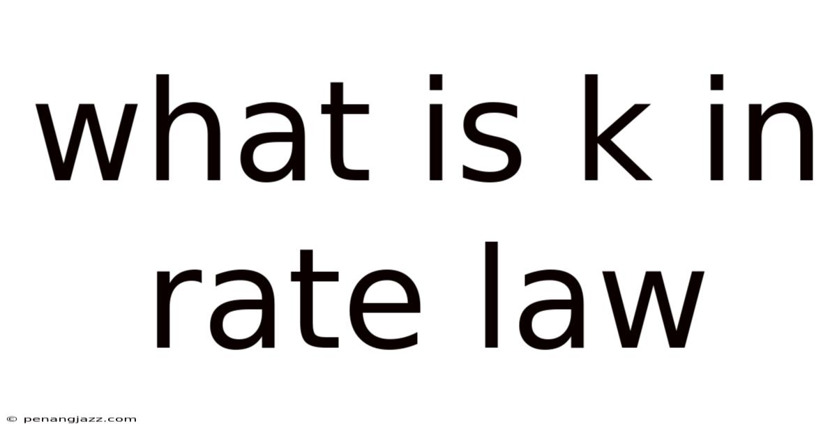 What Is K In Rate Law
