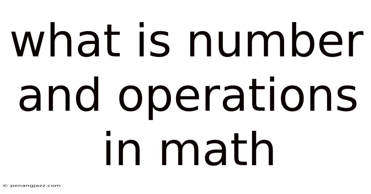 What Is Number And Operations In Math