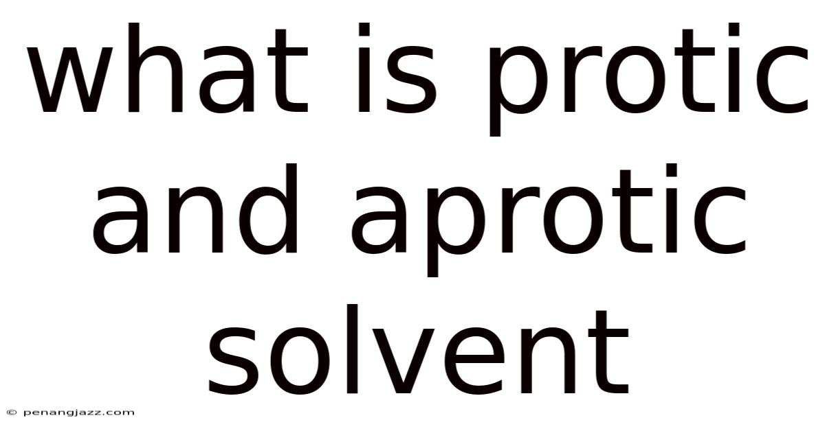 What Is Protic And Aprotic Solvent