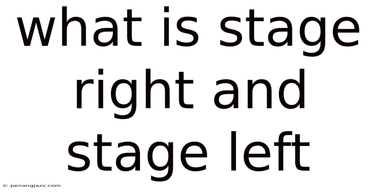 What Is Stage Right And Stage Left
