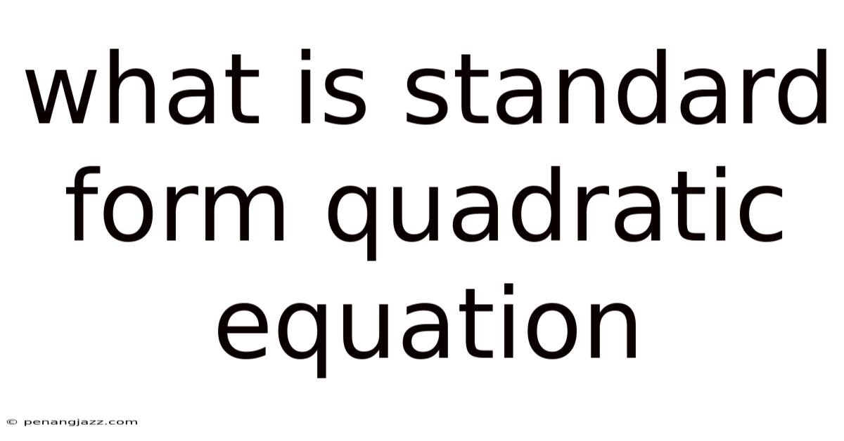 What Is Standard Form Quadratic Equation