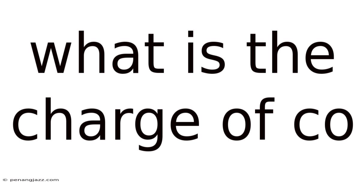 What Is The Charge Of Co