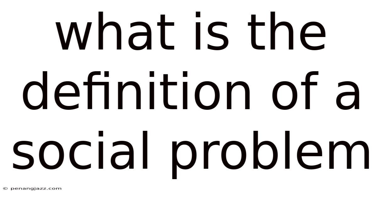 What Is The Definition Of A Social Problem