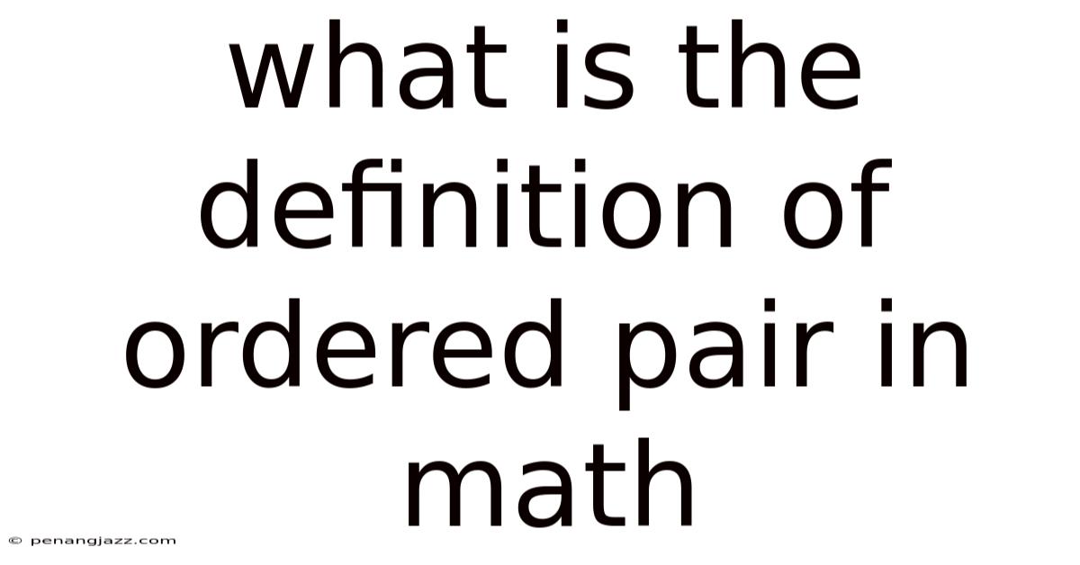 What Is The Definition Of Ordered Pair In Math