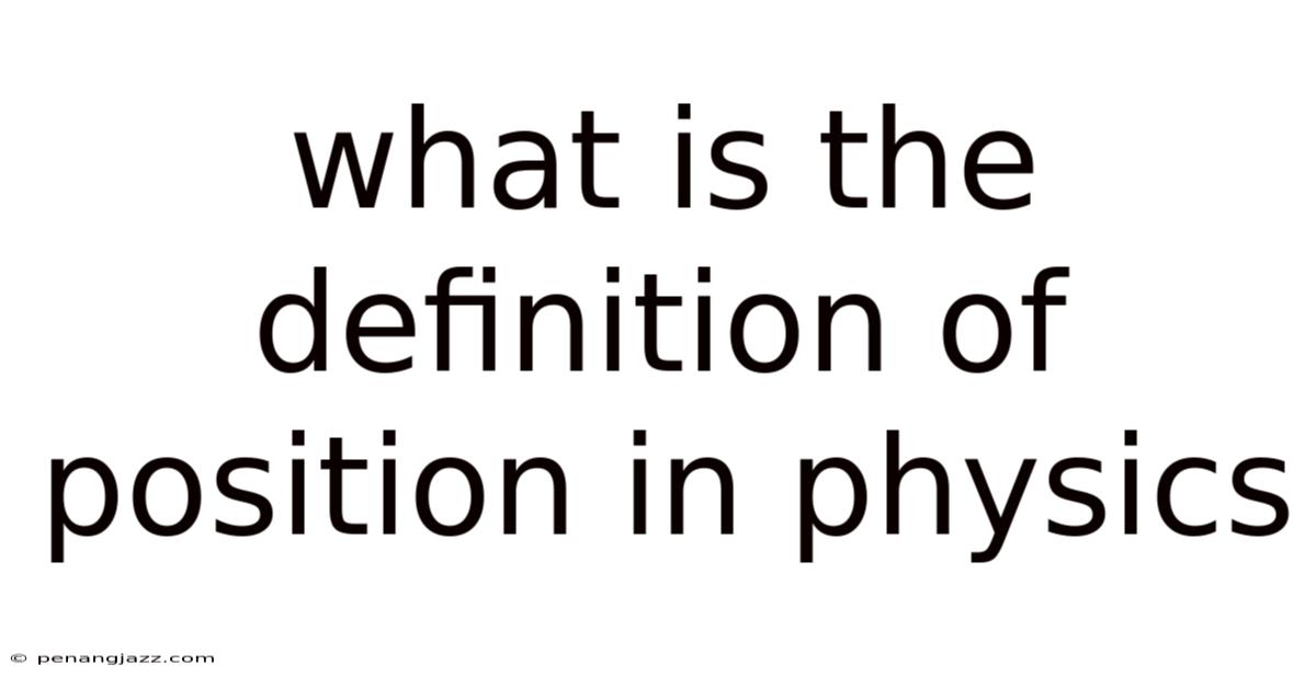 What Is The Definition Of Position In Physics