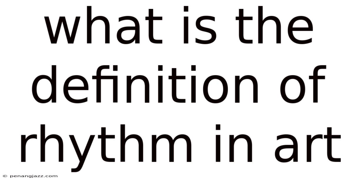What Is The Definition Of Rhythm In Art