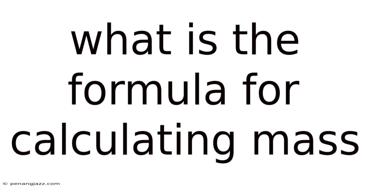 What Is The Formula For Calculating Mass
