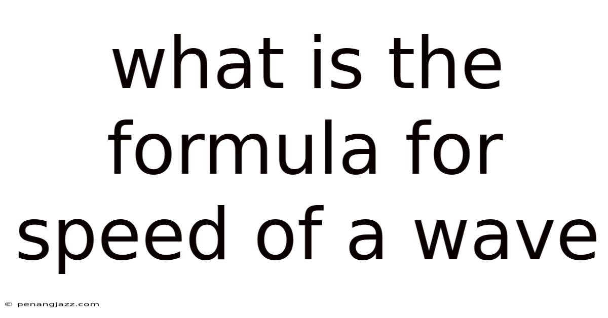 What Is The Formula For Speed Of A Wave