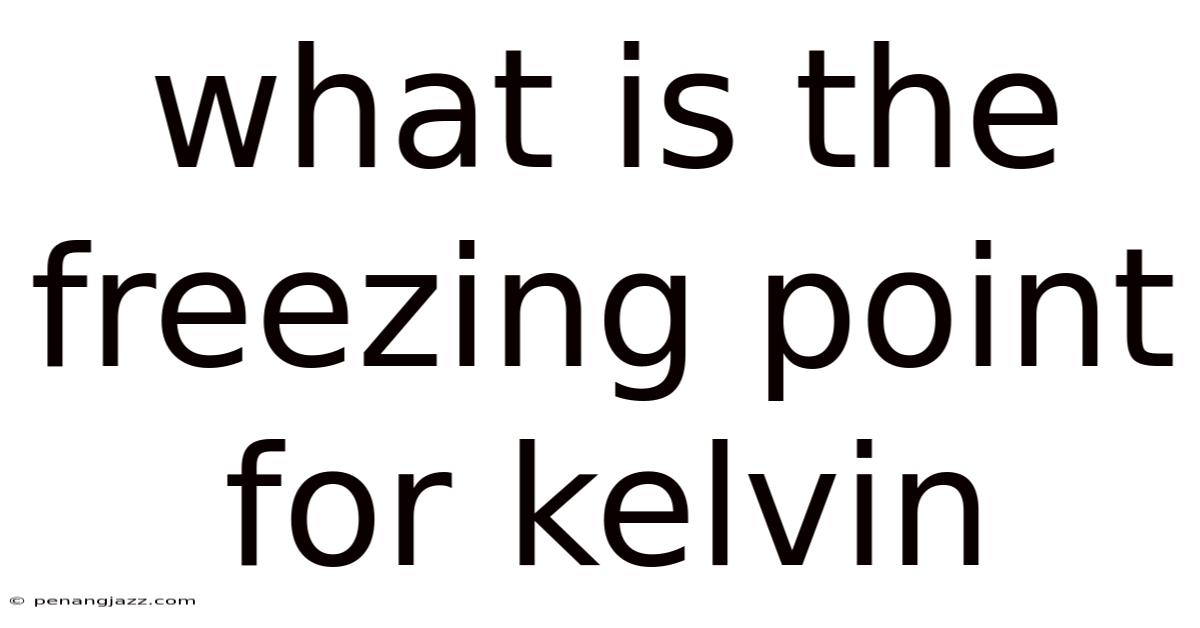 What Is The Freezing Point For Kelvin