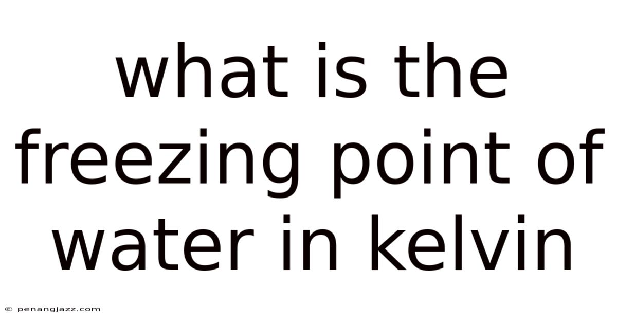 What Is The Freezing Point Of Water In Kelvin