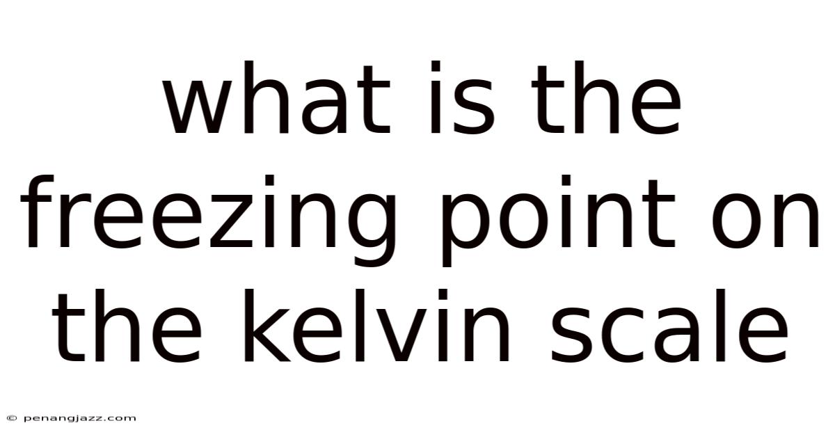 What Is The Freezing Point On The Kelvin Scale