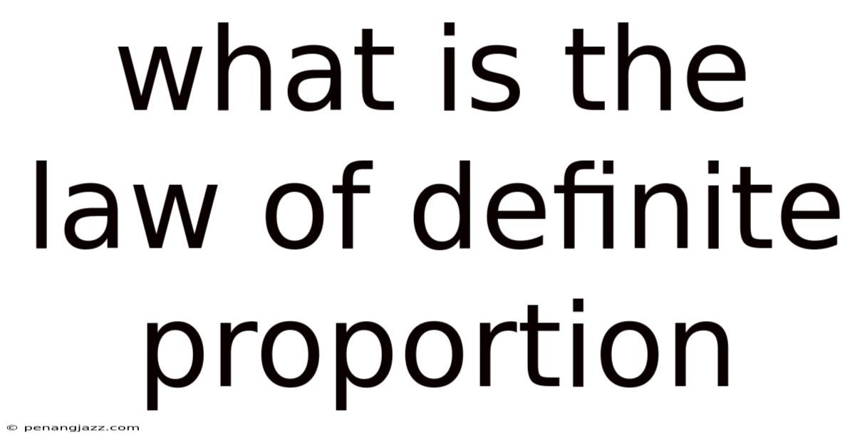What Is The Law Of Definite Proportion