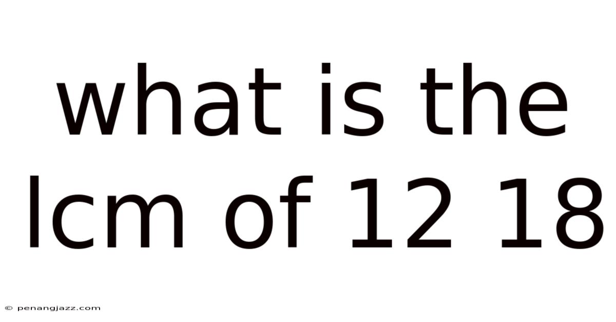What Is The Lcm Of 12 18