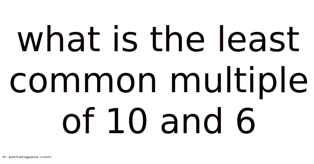What Is The Least Common Multiple Of 10 And 6