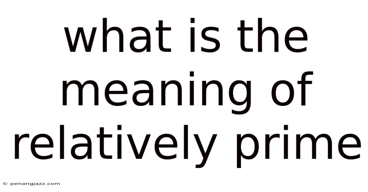 What Is The Meaning Of Relatively Prime