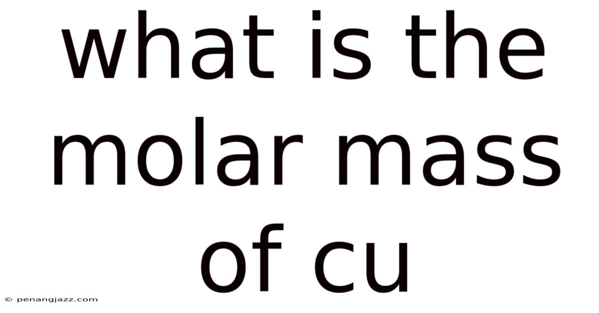 What Is The Molar Mass Of Cu