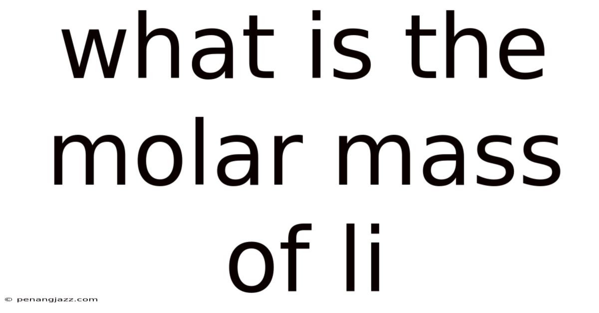 What Is The Molar Mass Of Li