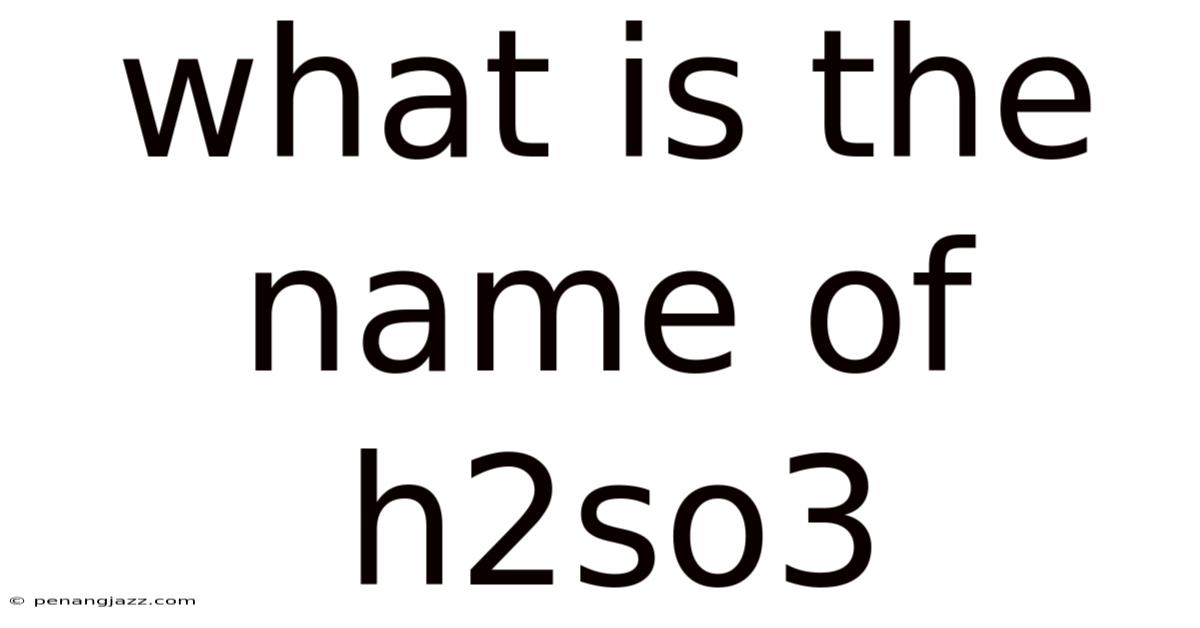What Is The Name Of H2so3