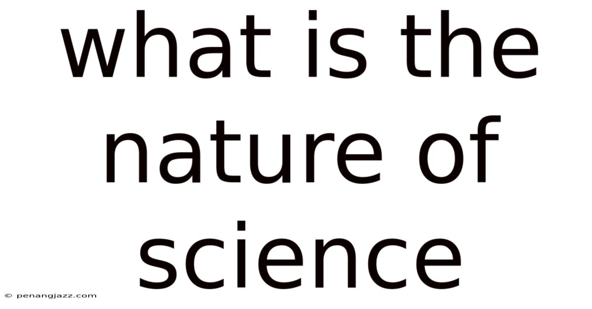 What Is The Nature Of Science