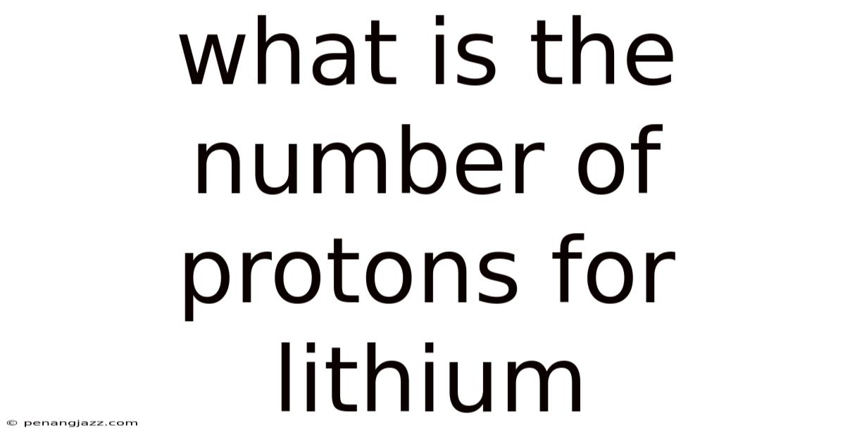 What Is The Number Of Protons For Lithium