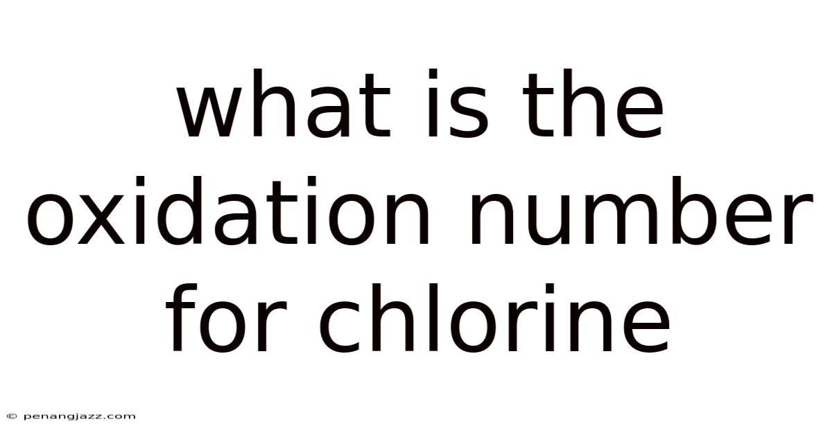 What Is The Oxidation Number For Chlorine