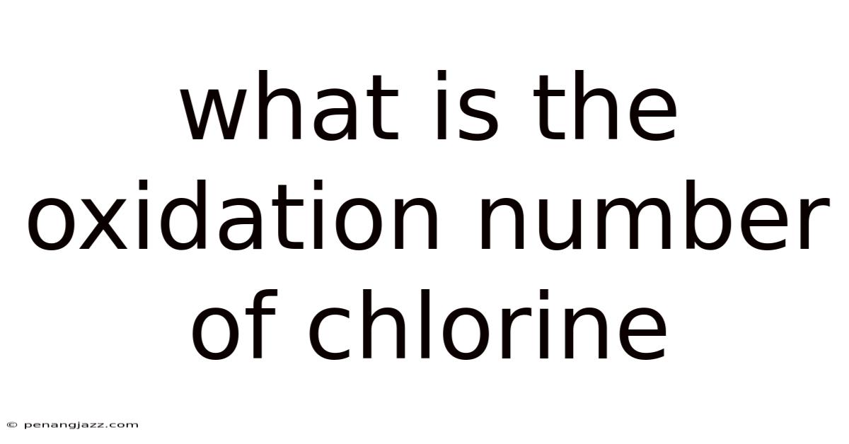 What Is The Oxidation Number Of Chlorine