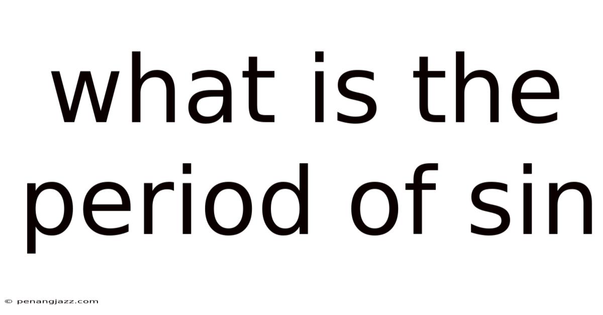 What Is The Period Of Sin