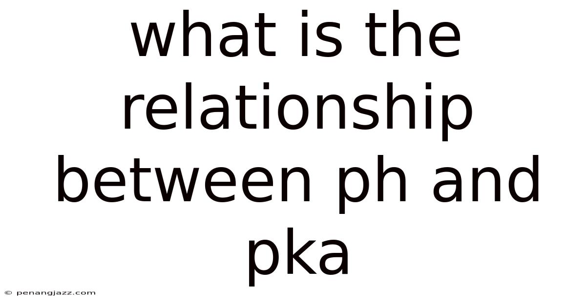 What Is The Relationship Between Ph And Pka