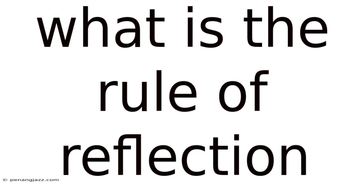 What Is The Rule Of Reflection