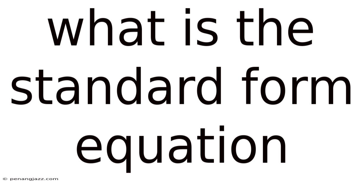 What Is The Standard Form Equation