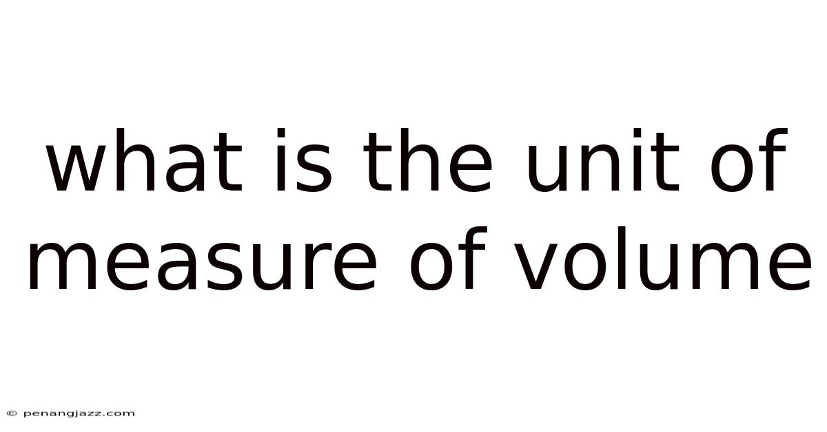 What Is The Unit Of Measure Of Volume
