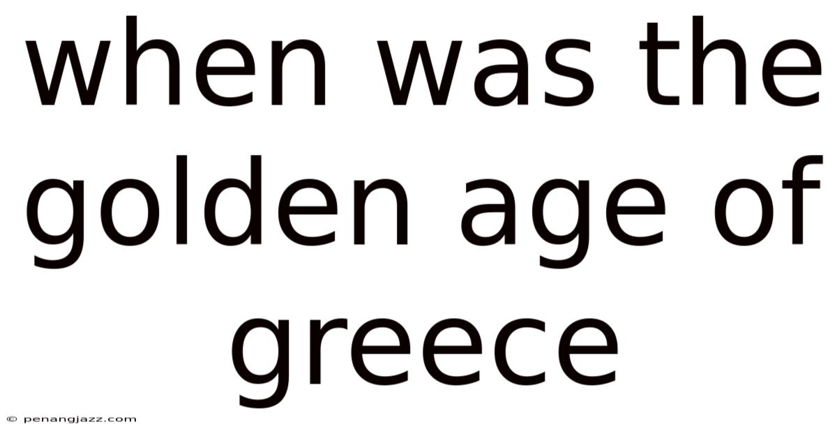 When Was The Golden Age Of Greece