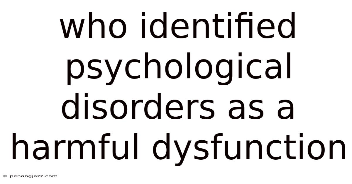Who Identified Psychological Disorders As A Harmful Dysfunction