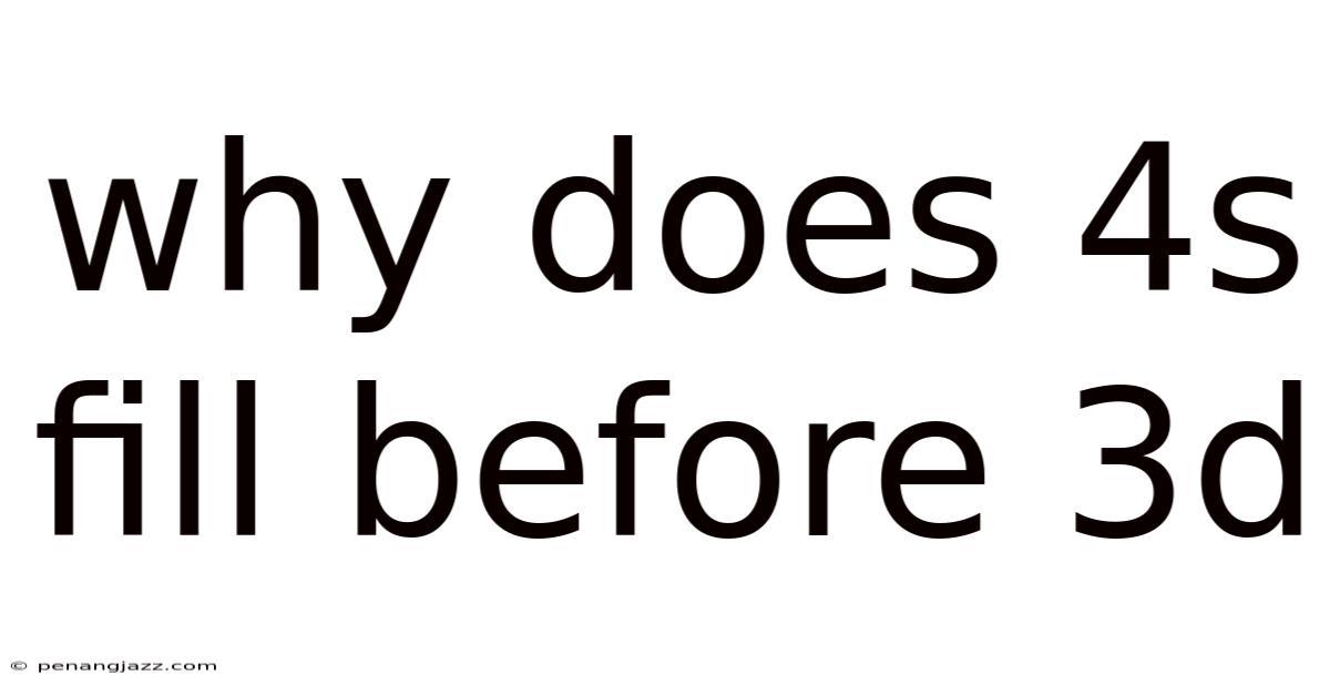 Why Does 4s Fill Before 3d