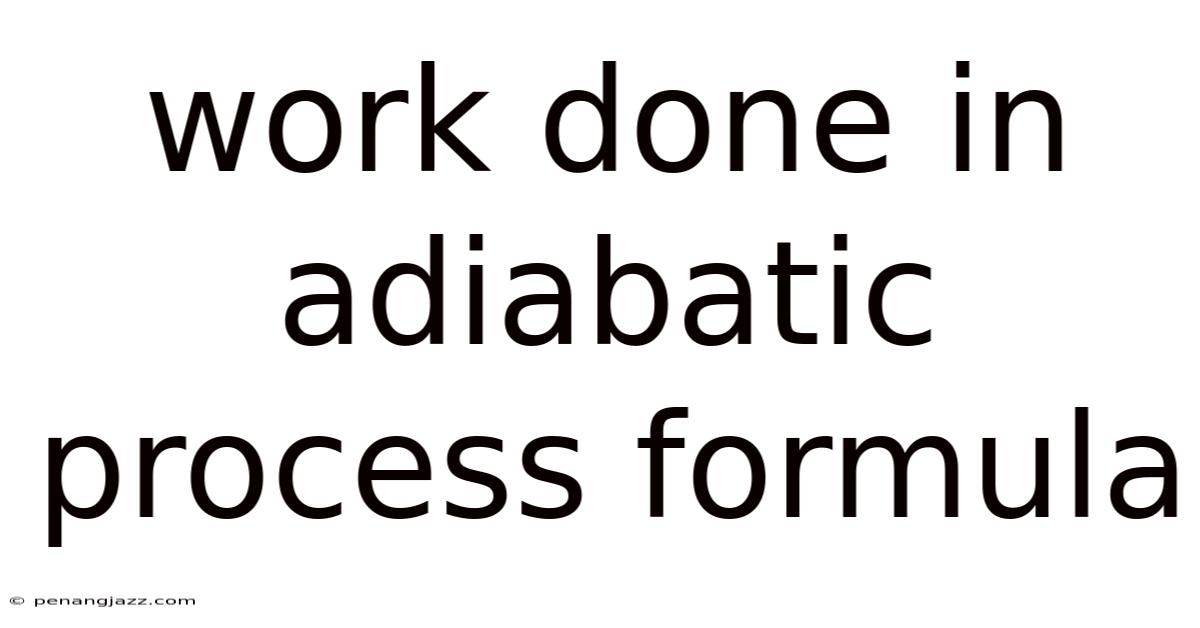 Work Done In Adiabatic Process Formula