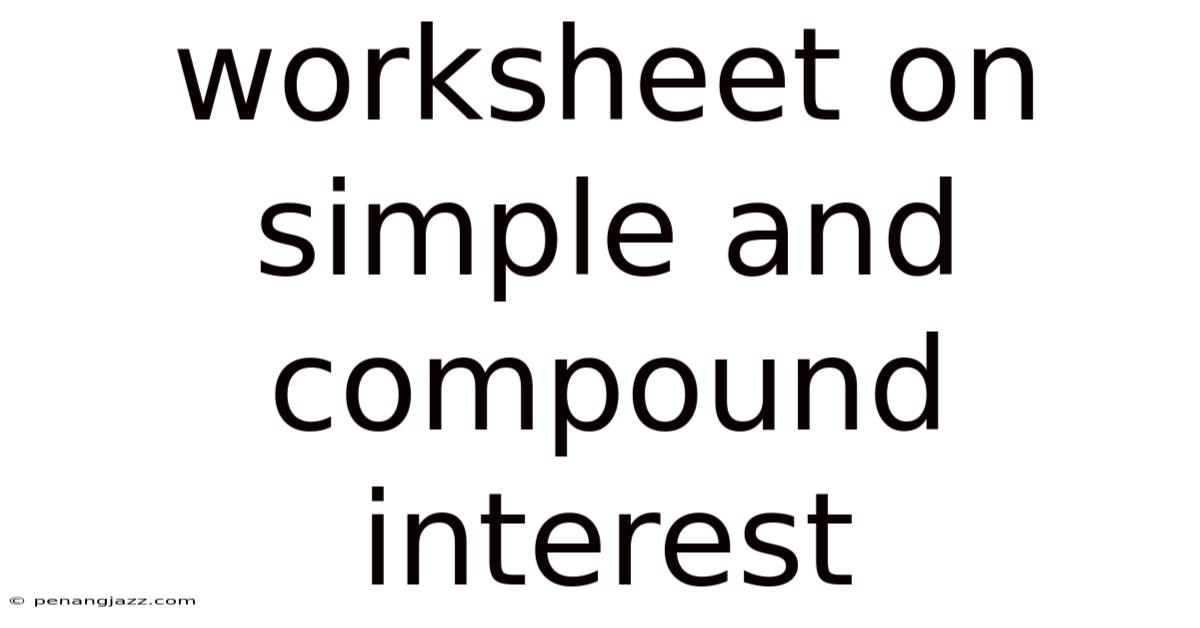 Worksheet On Simple And Compound Interest