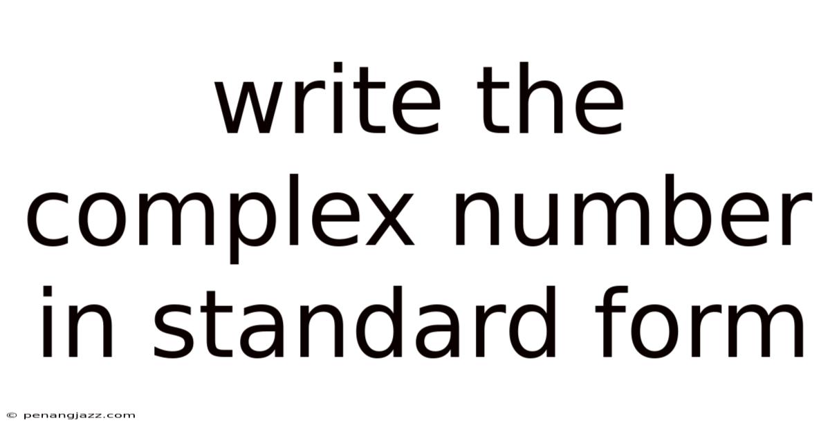Write The Complex Number In Standard Form