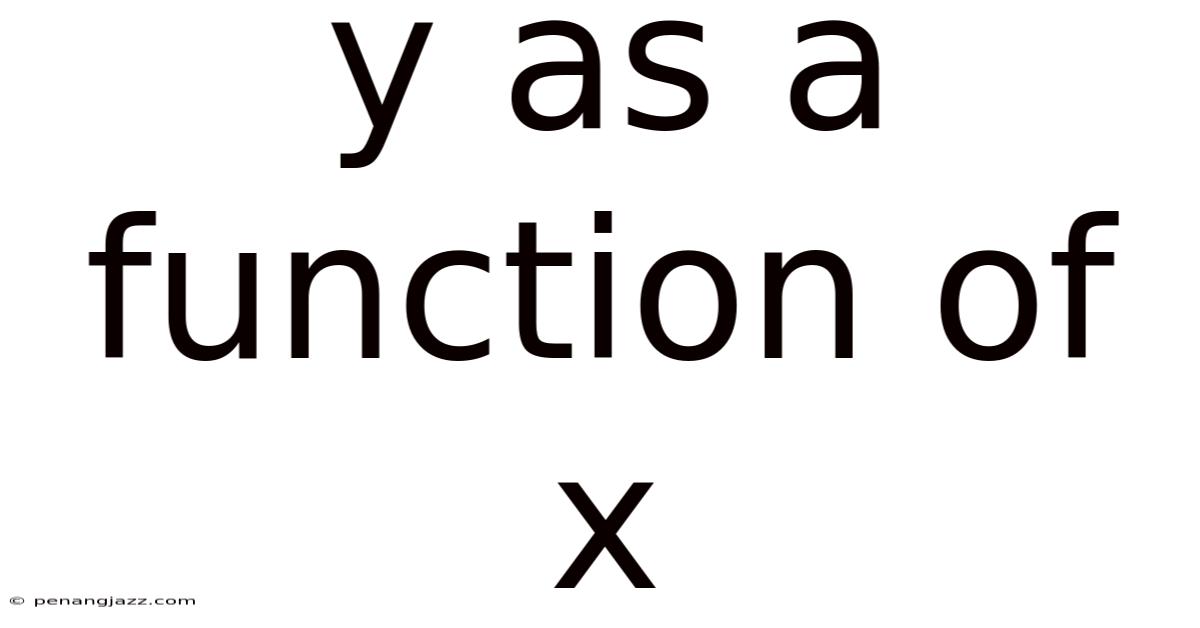 Y As A Function Of X